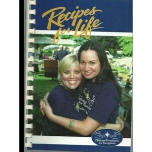 Recipes For Life Cookbook 2002 Friends Of National Transplants Foundation